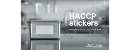 HACCP-stickers: de regels en wat er op je sticker moet